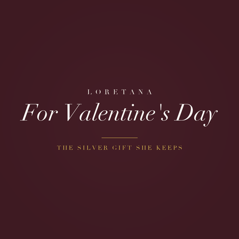 Loretana banner, for Valentine's Day, a silver gift she keeps